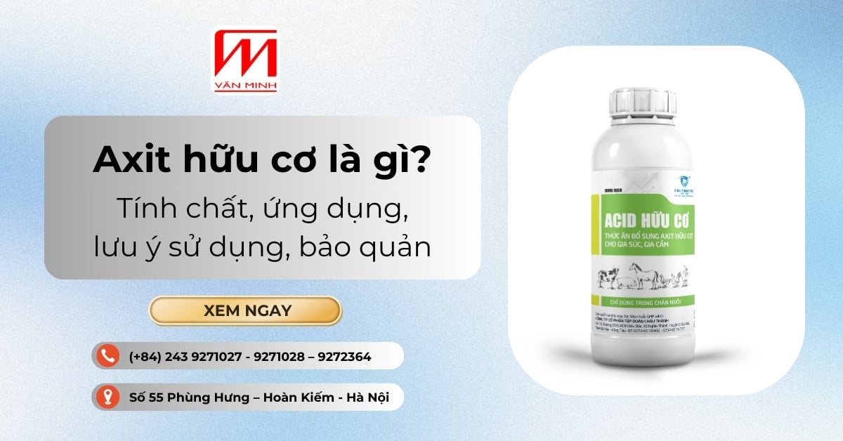 Axit hữu cơ là gì? Tính chất, ứng dụng, lưu ý sử dụng, bảo quản