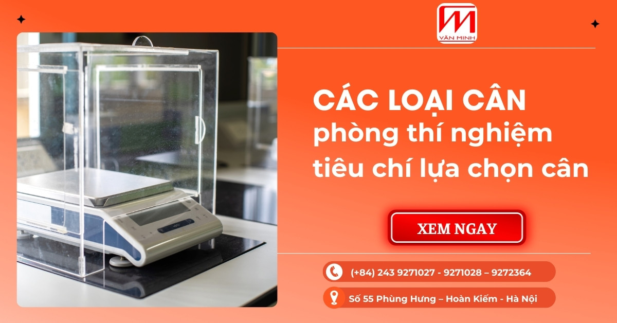 Các cân dùng trong phòng thí nghiệm, tiêu chí lựa chọn cân