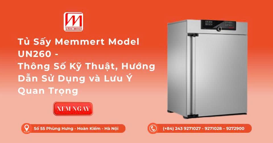 Tủ Sấy Memmert Model UN260 - Thông Số Kỹ Thuật, Hướng Dẫn Sử Dụng và Lưu Ý Quan Trọng