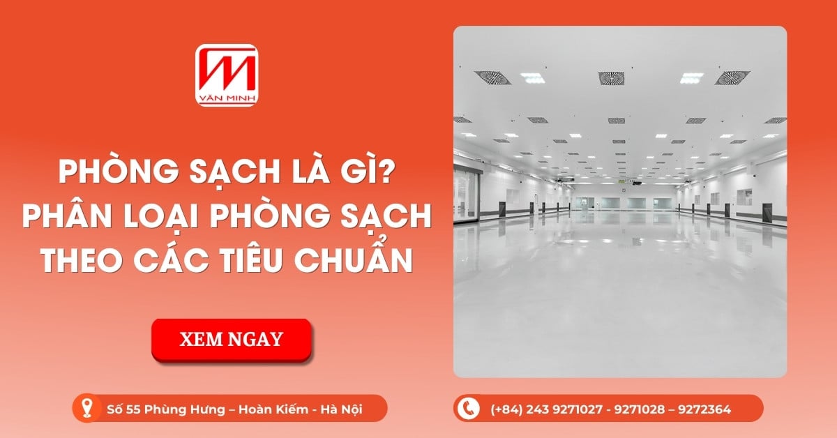 Phòng sạch là gì? Phân loại phòng sạch theo các tiêu chuẩn