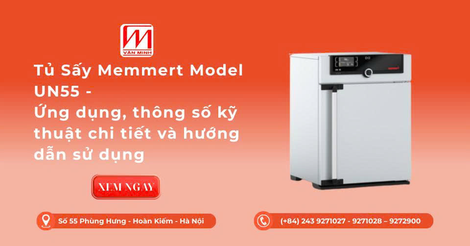 Tủ Sấy Memmert Model UN55 - Ứng dụng, thông số kỹ thuật chi tiết và hướng dẫn sử dụng