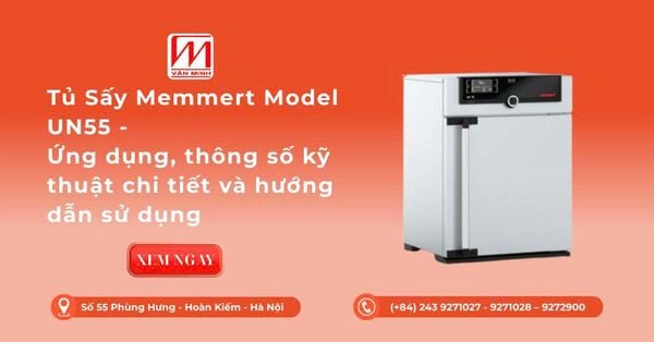 Tủ Sấy Memmert Model UN55 - Ứng dụng, thông số kỹ thuật chi tiết và hướng dẫn sử dụng