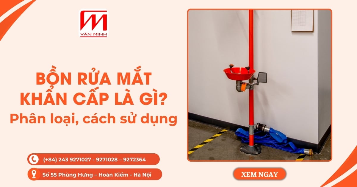 Bồn rửa mắt khẩn cấp là gì? Phân loại và cách sử dụng