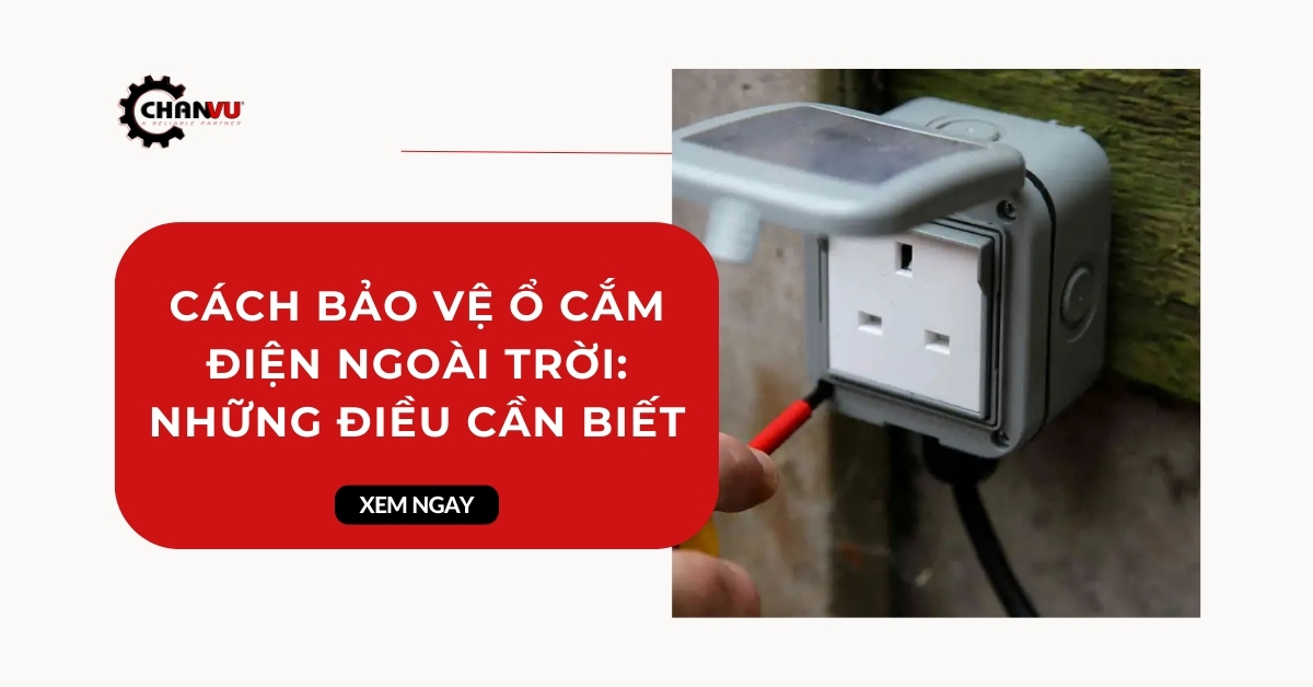 Cách bảo vệ ổ cắm điện ngoài trời: những điều cần biết