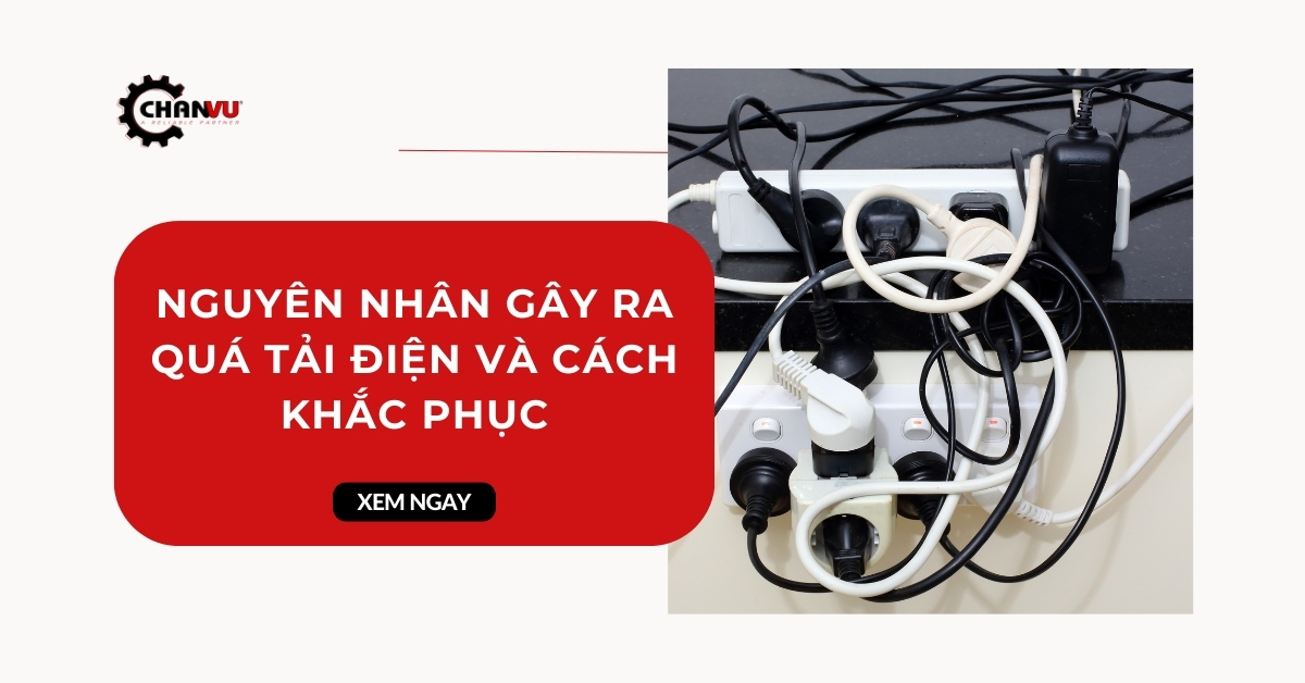 Nguyên nhân gây ra quá tải điện và cách khắc phục