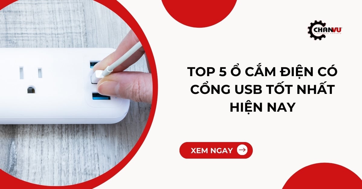 Top 5 ổ cắm điện có cổng usb tốt nhất hiện nay
