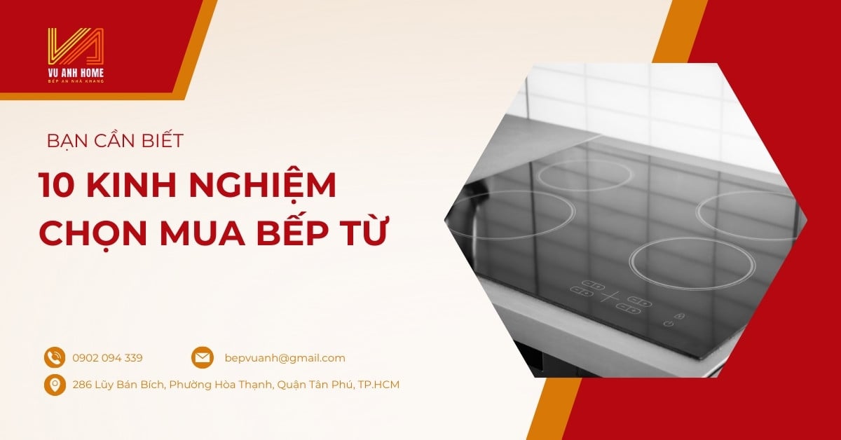 10 kinh nghiệm chọn mua bếp từ mà bạn cần biết