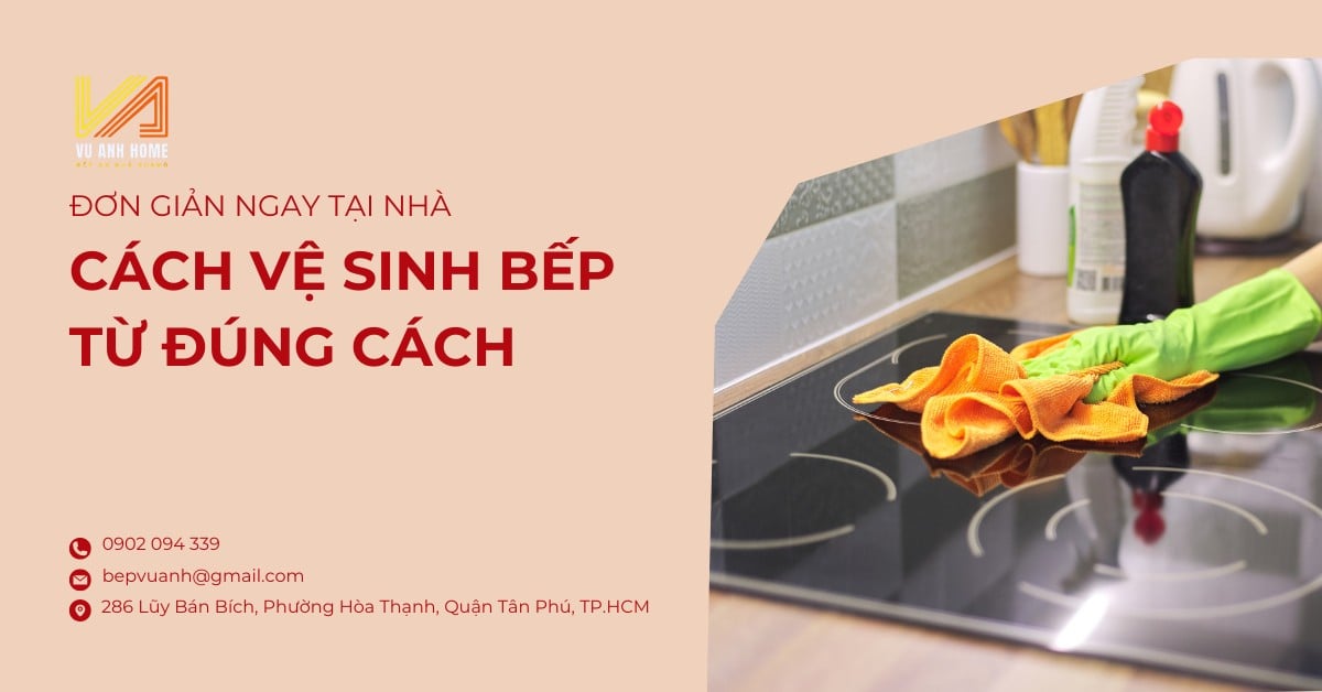 Cách vệ sinh bếp từ đúng cách, đơn giản ngay tại nhà