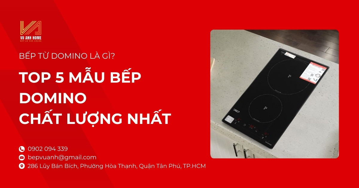 Bếp từ domino là gì? Top 5 mẫu bếp domino chất lượng nhất
