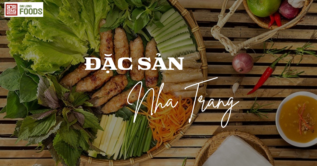 Đặc sản Nha Trang: Ăn gì khi du lịch thành phố biển?