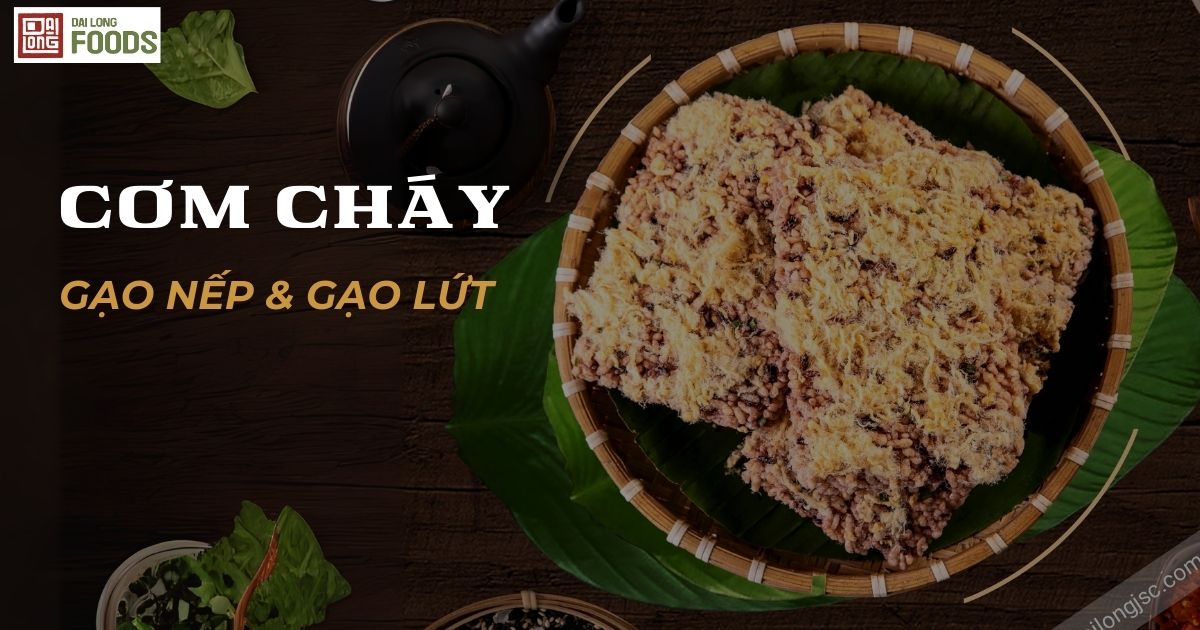 Cơm cháy gạo lứt và gạo nếp: Sự khác biệt, lợi ích và lựa chọn cho sức khỏe