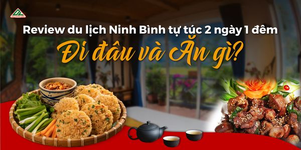 Review du lịch tt88 bet tự túc 2 ngày 1 đêm: Đi đâu và ăn gì?
