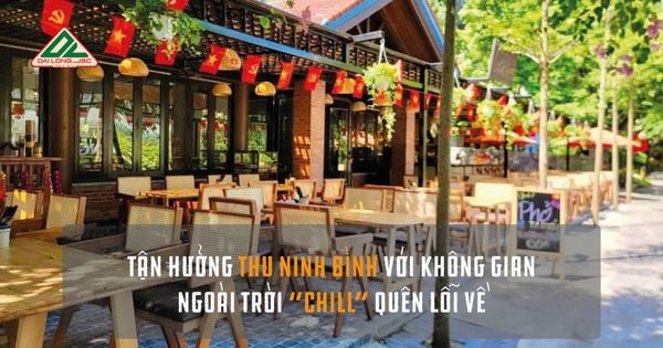 Tận hưởng thu Ninh Bình với không gian view ngoài trời 
