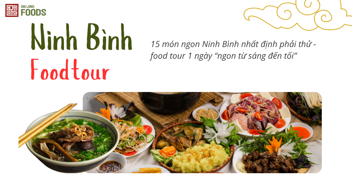 15 món ngon Ninh Bình nhất định phải thử - food tour 1 ngày “ngon từ sáng đến tối”