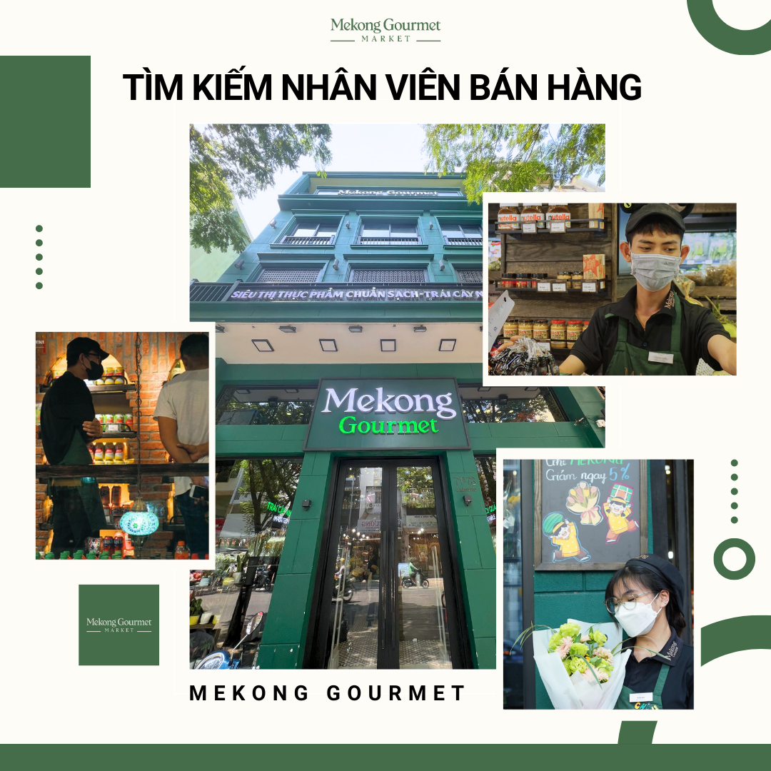 MEKONG GOURMET MARKET TÌM KIẾM NHÂN VIÊN BÁN HÀNG