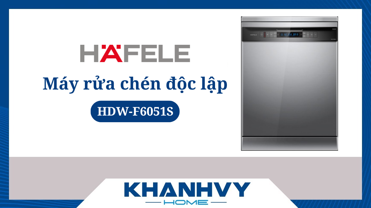 Máy rửa bát Hafele HDW-F6051S 538.21.370 CÓ ĐÁNG MUA? [Đánh giá chi tiết]