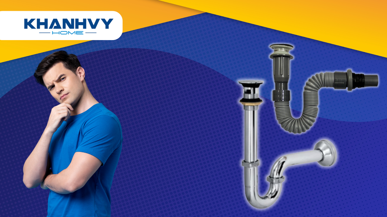 Cách lắp xi phông lavabo tại nhà đơn giản, đúng kỹ thuật