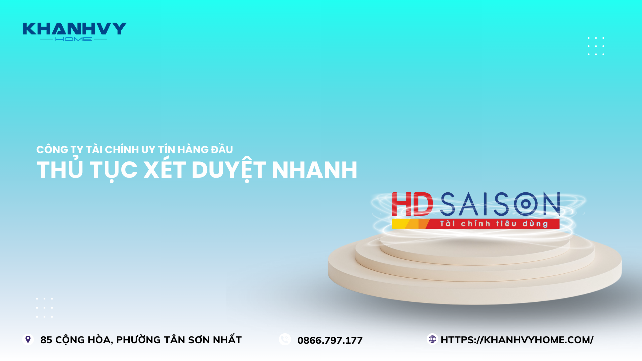 5 lý do nên chọn mua hàng trả góp qua HD SAISON tại Khánh Vy Home