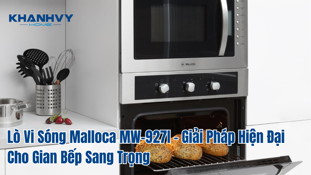 Lò Vi Sóng Malloca MW-927I – Giải Pháp Hiện Đại Cho Gian Bếp Sang Trọng