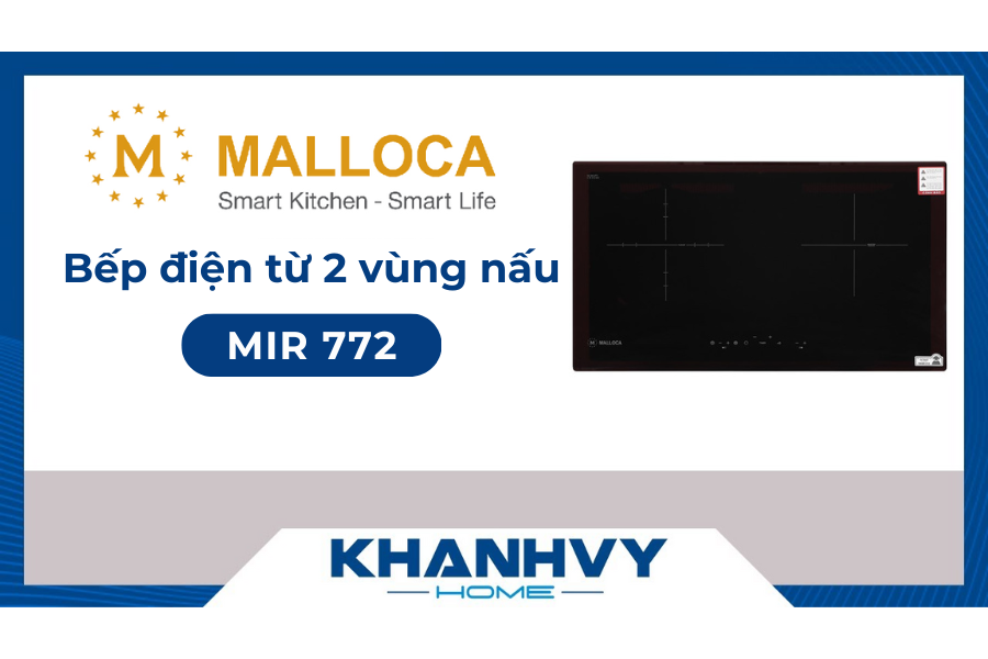 Bếp điện từ kết hợp Malloca MIR 772 CÓ ĐÁNG MUA? [Đánh giá & So sánh chi tiết]