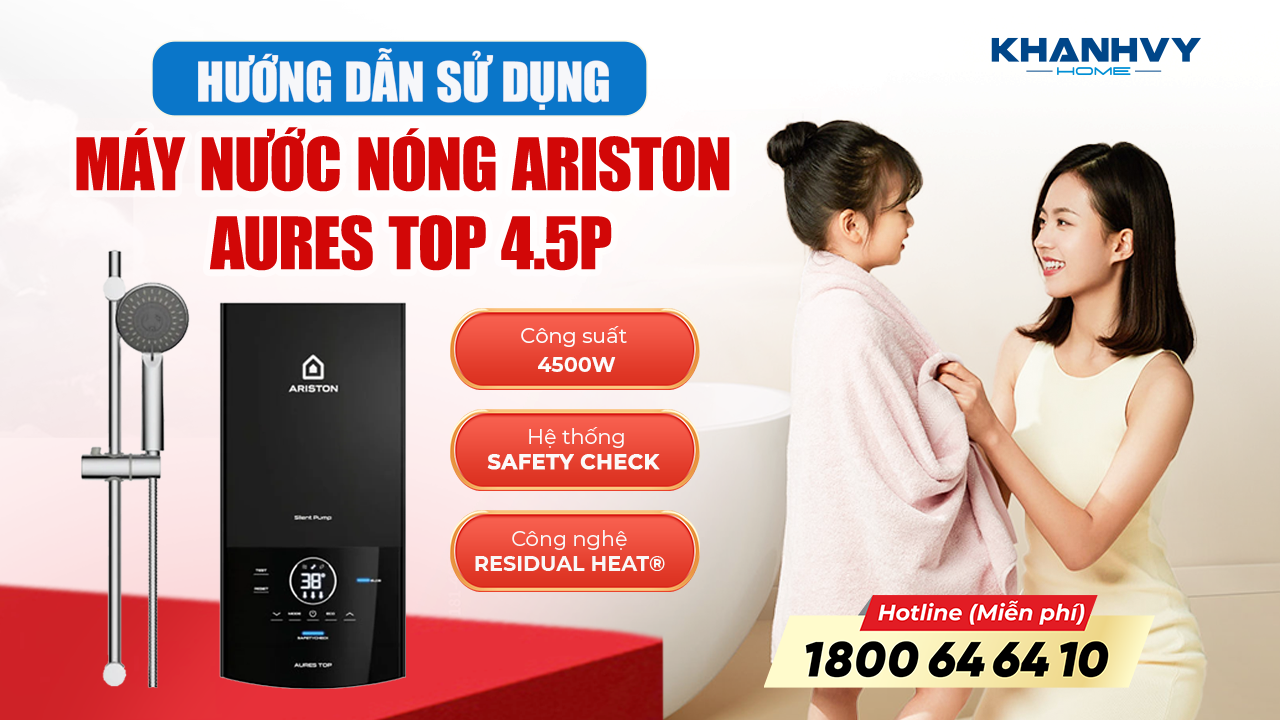 Hướng Dẫn Sử Dụng Máy Nước Nóng Trực Tiếp Ariston 4500w Aures Top 4.5p | Khánh Vy Home
