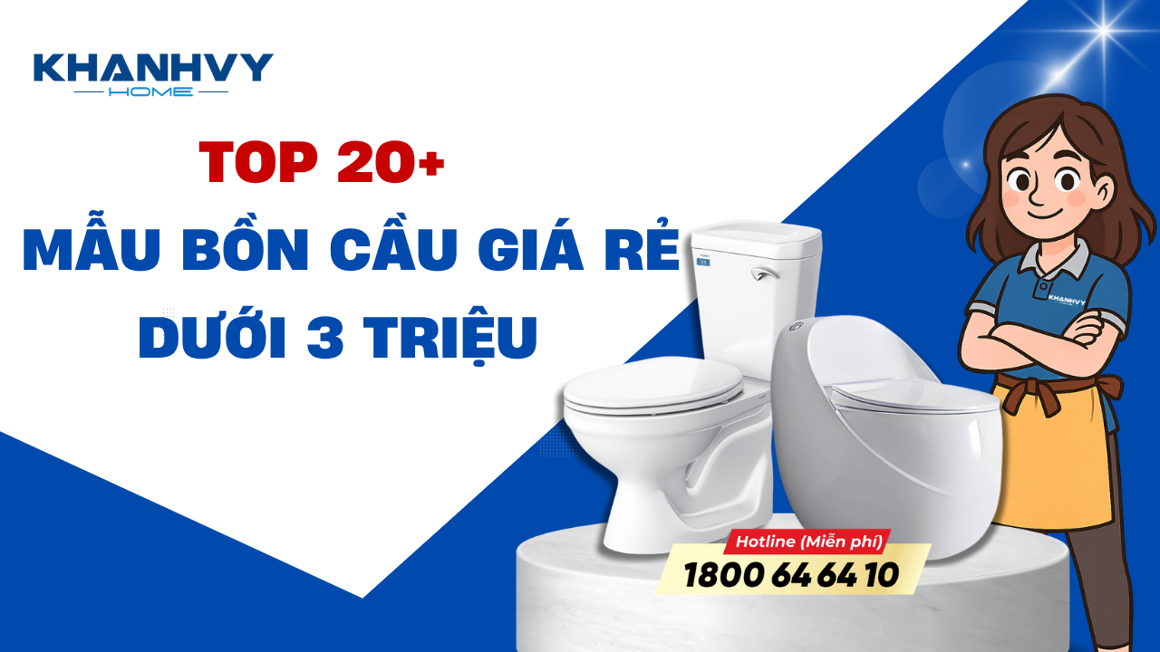 Top 20+ Mẫu bồn cầu giá rẻ dưới 3 triệu đáng mua, chất lượng