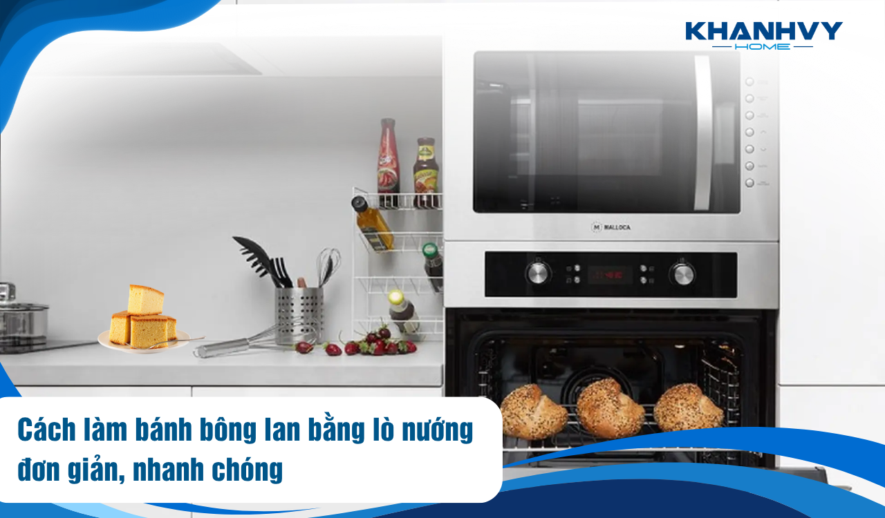 Cách làm bánh bông lan bằng lò nướng - Đơn giản, nhanh chóng