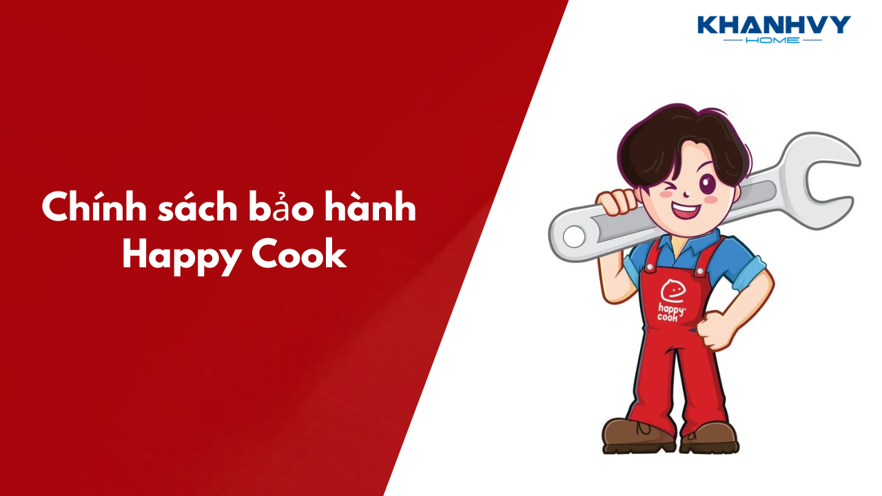 Chính sách bảo hành Happy Cook