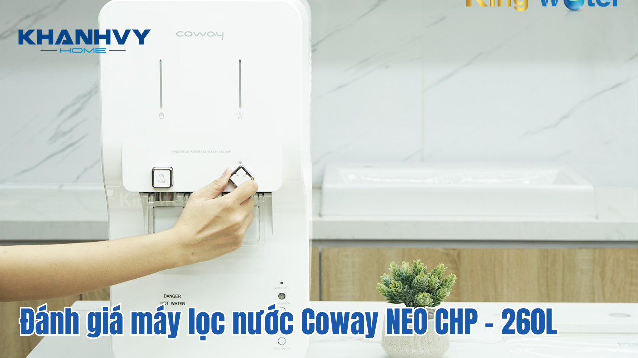 Đánh giá máy lọc nước Coway NEO CHP – 260L