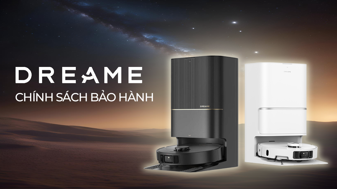 Chính sách bảo hành Dreame