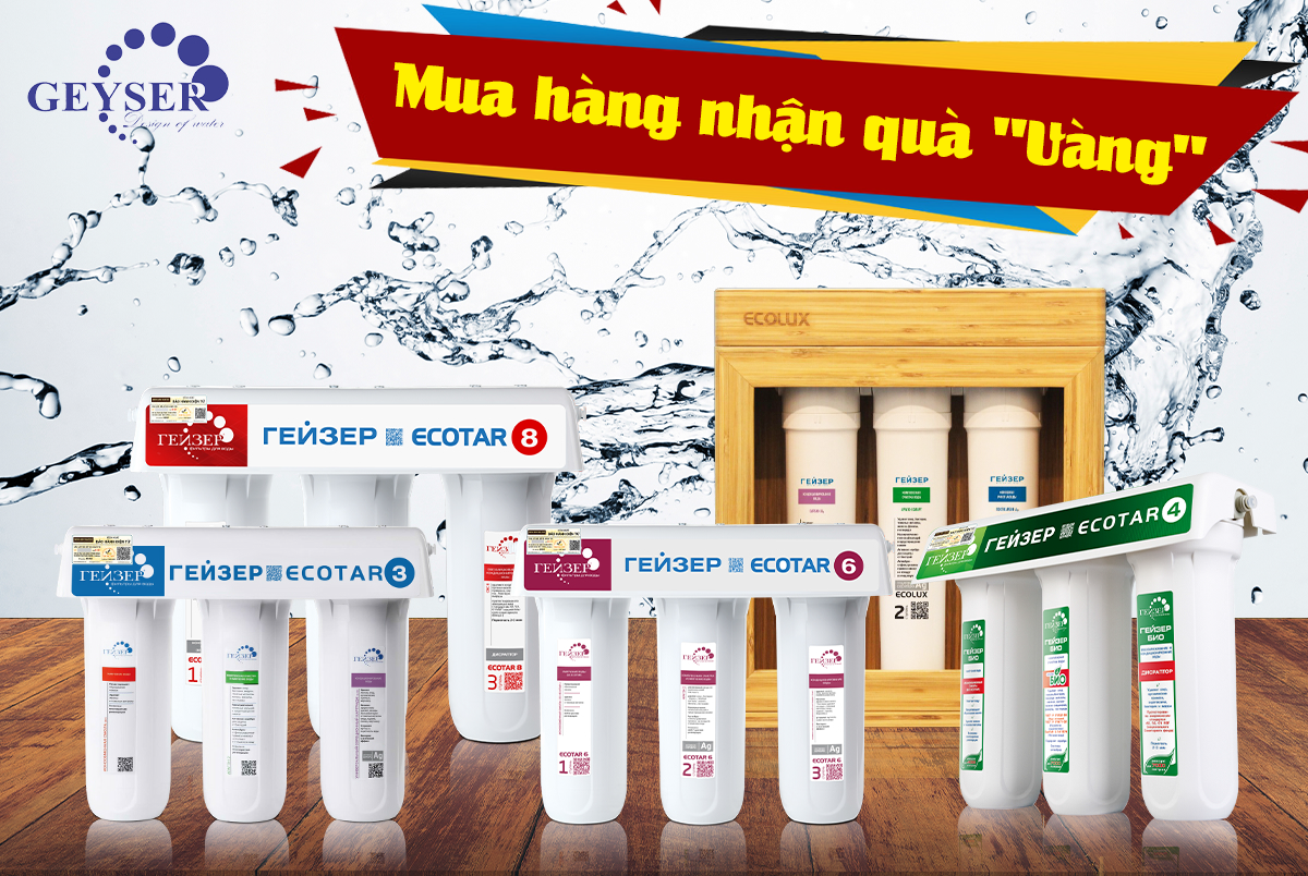 Mua máy lọc nước nano Geyser liên bang Nga - nhận siêu khuyến mãi đến 2 triệu đồng