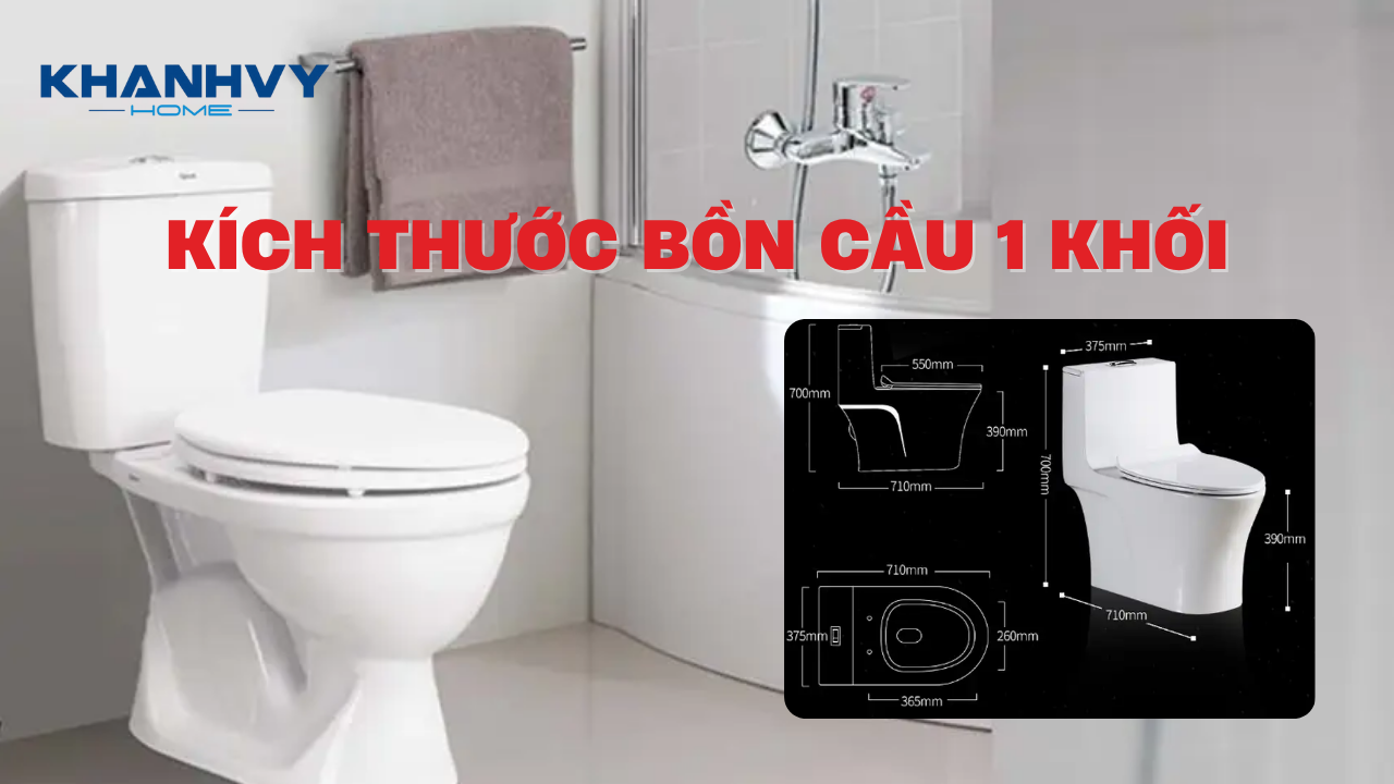Kích thước bồn cầu 1 khối tiêu chuẩn và lưu ý lắp đặt