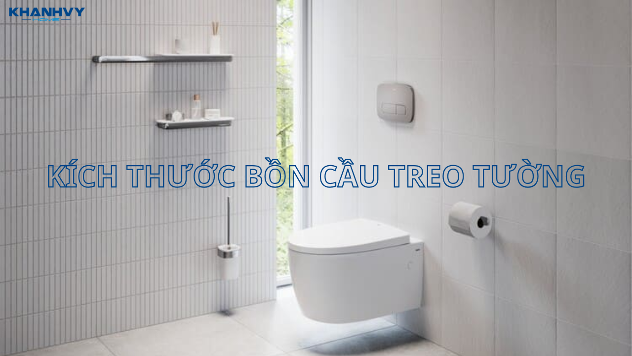 Kích thước bồn cầu treo tường tiêu chuẩn phù hợp