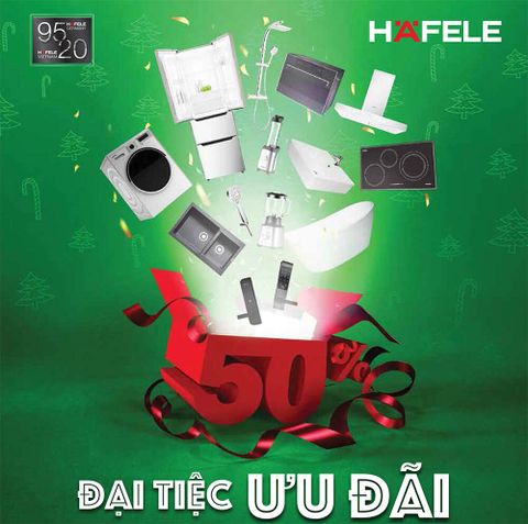 HAFELE - Đại tiệc ưu đãi đến 50%