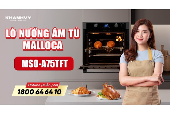 Hướng Dẫn Sử Dụng Lò Nướng Malloca MSO-A75TFT: Các Bước Đơn Giản Để Đạt Kết Quả Nướng Tuyệt Vời