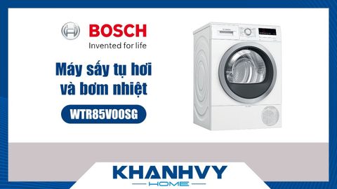 Hướng Dẫn Sử Dụng Máy Sấy Bơm Nhiệt Bosch WTR85V00SG – Khám Phá Các Tính Năng Và Cách Bảo Quản