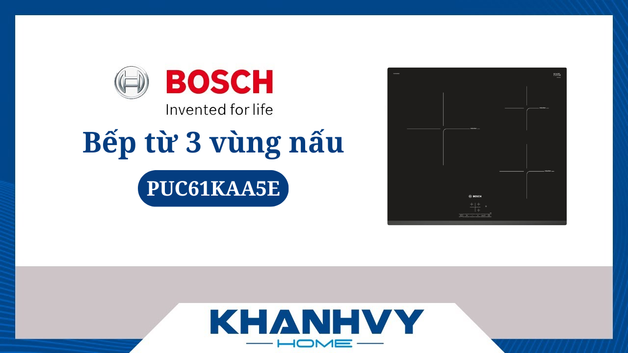 Bếp từ Bosch PUC61KAA5E Serie 2: Có Đáng Mua? [Đánh Giá Chi Tiết]