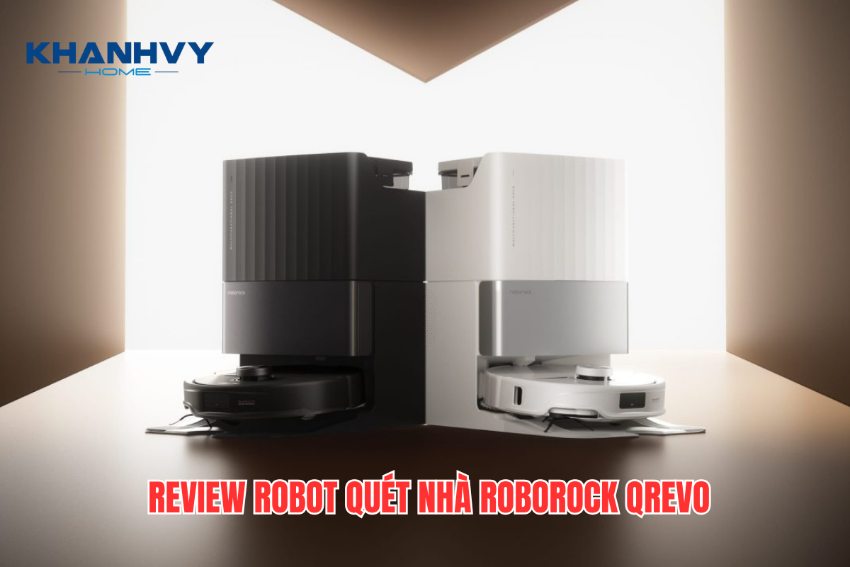 Review Robot quét nhà Roborock QRevo công nghệ mới