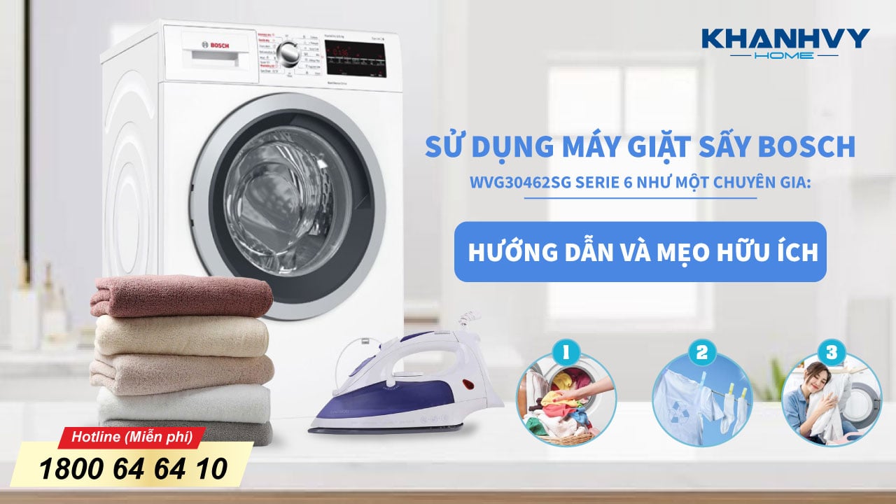 Sử Dụng Máy Giặt Sấy Bosch WVG30462SG Serie 6 Như Một Chuyên Gia: Hướng Dẫn Và Mẹo Hữu Ích