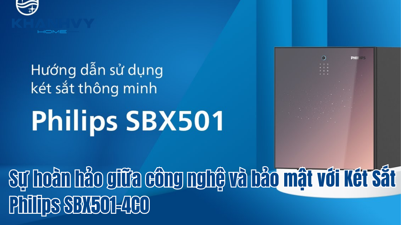 Sự hoàn hảo giữa công nghệ và bảo mật với Két Sắt Philips SBX501-4C0