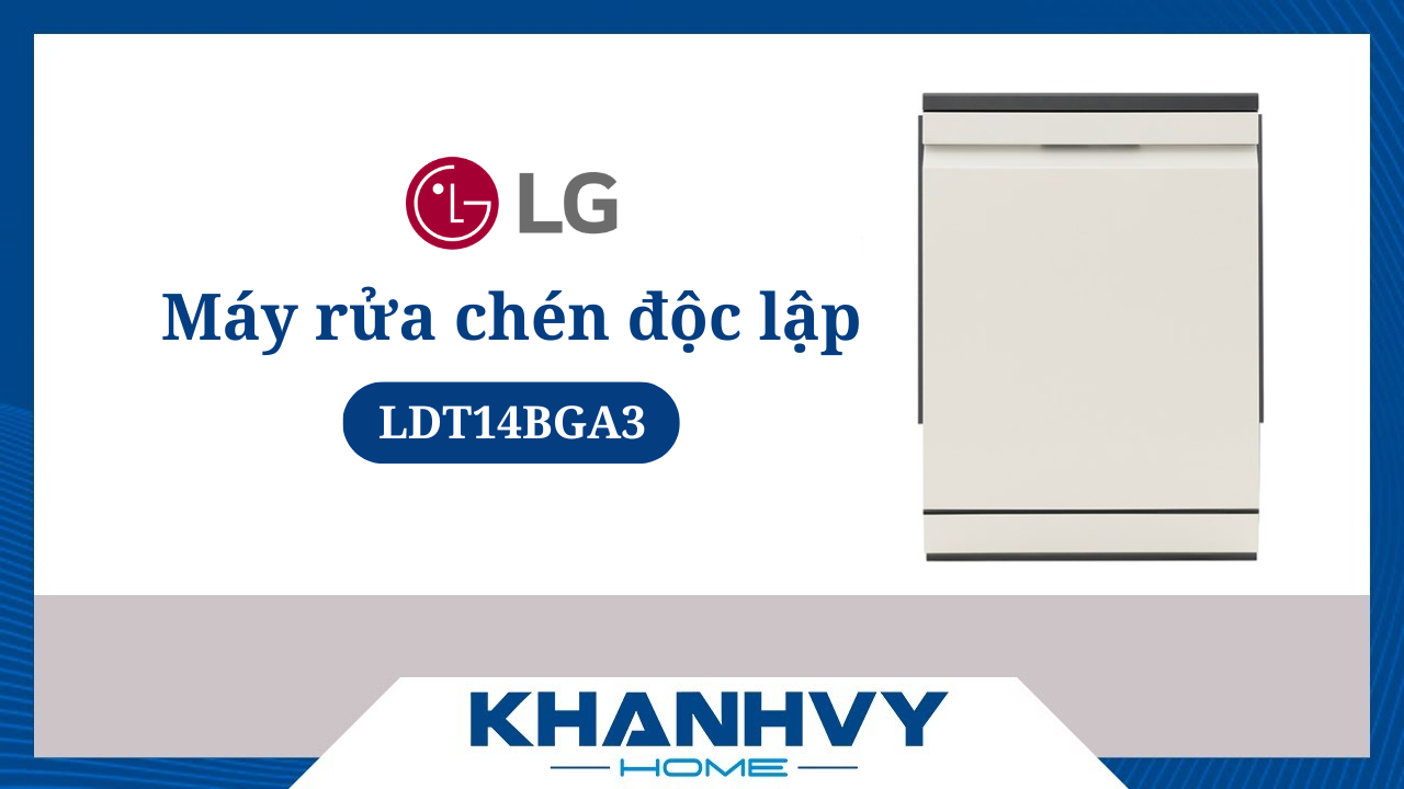 Máy rửa chén LG LDT14BGA3 – CÓ ĐÁNG MUA?