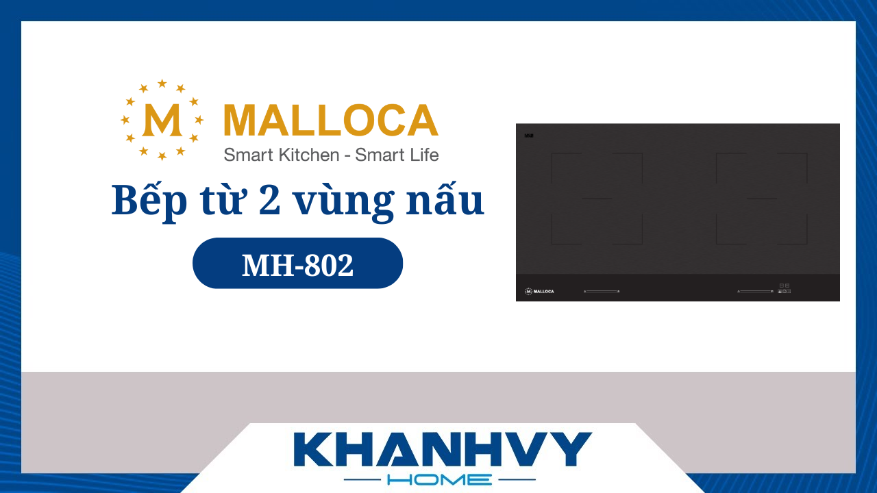 Bếp từ âm 2 vùng nấu Malloca Skylux MH-802 có đáng mua? [So sánh, đánh giá chi tiết]
