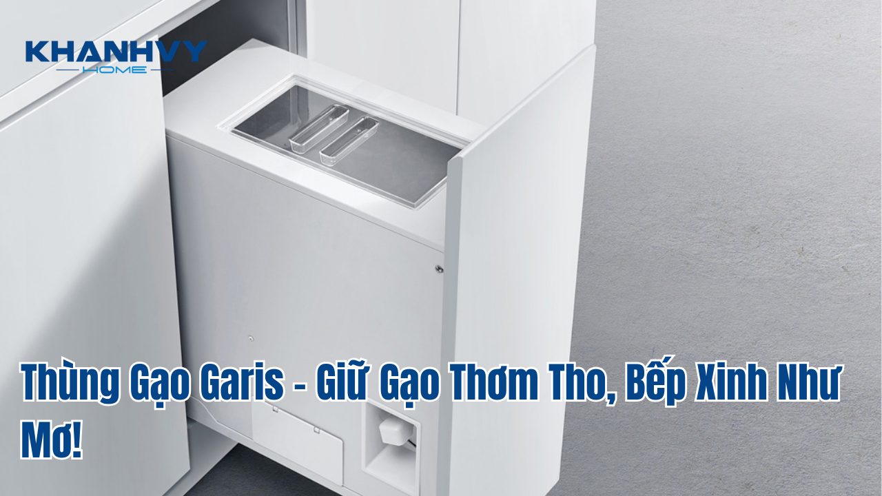 Thùng Gạo Garis - Giữ Gạo Thơm Tho, Bếp Xinh Như Mơ!