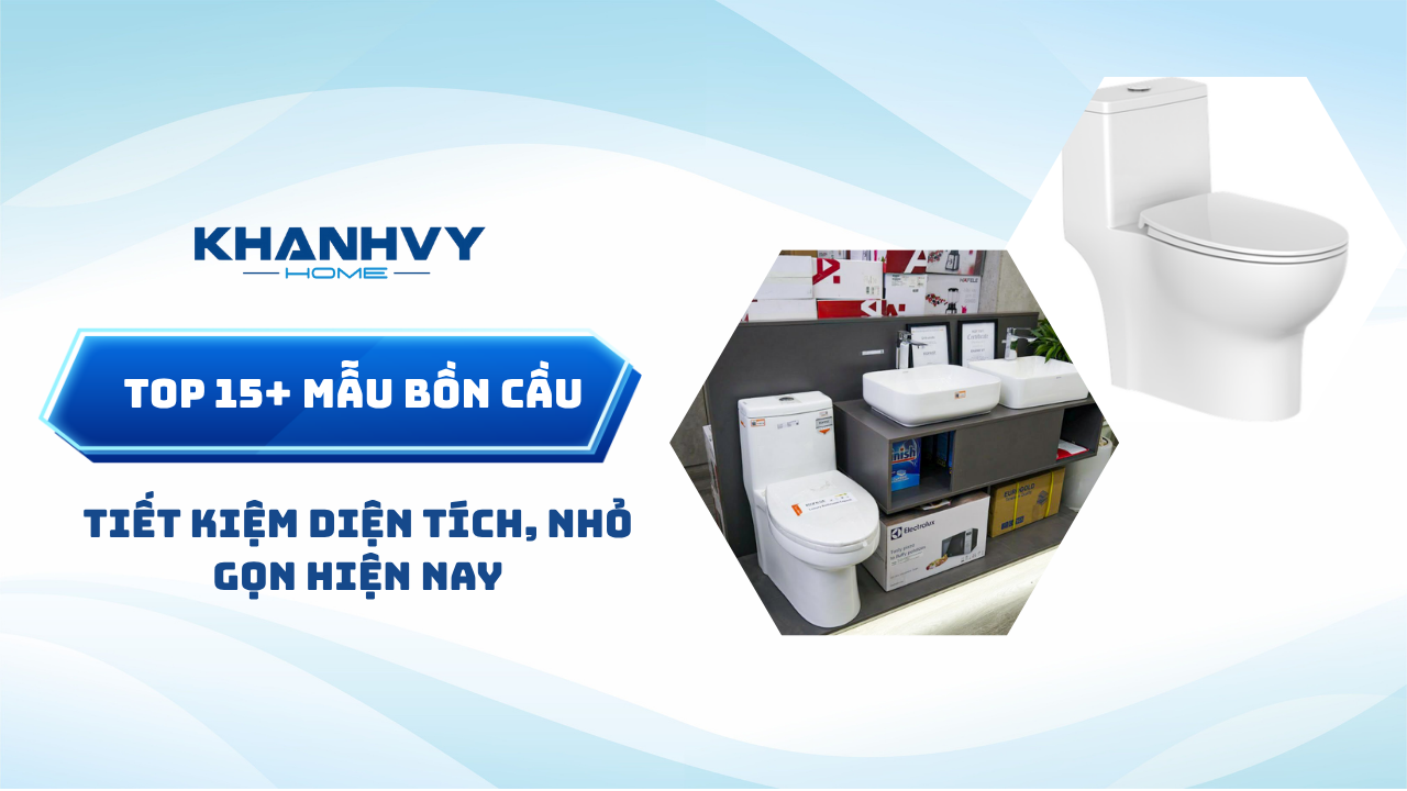 Top 15+ Mẫu bồn cầu tiết kiệm diện tích, nhỏ gọn hiện nay