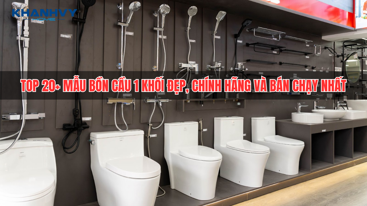 Top 20+ Mẫu bồn cầu 1 khối đẹp, chính hãng và bán chạy nhất