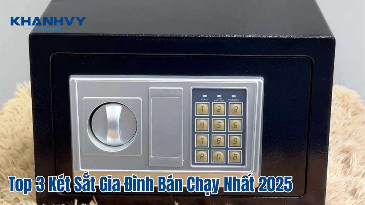 Top 3 Két Sắt Gia Đình Bán Chạy Nhất 2025