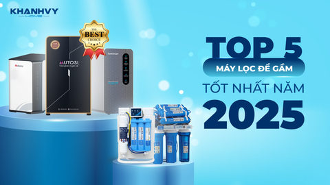 Top 5 Máy Lọc Nước Để Gầm Tốt Nhất Năm 2025 [Đánh Giá Chi Tiết & So Sánh Giá]