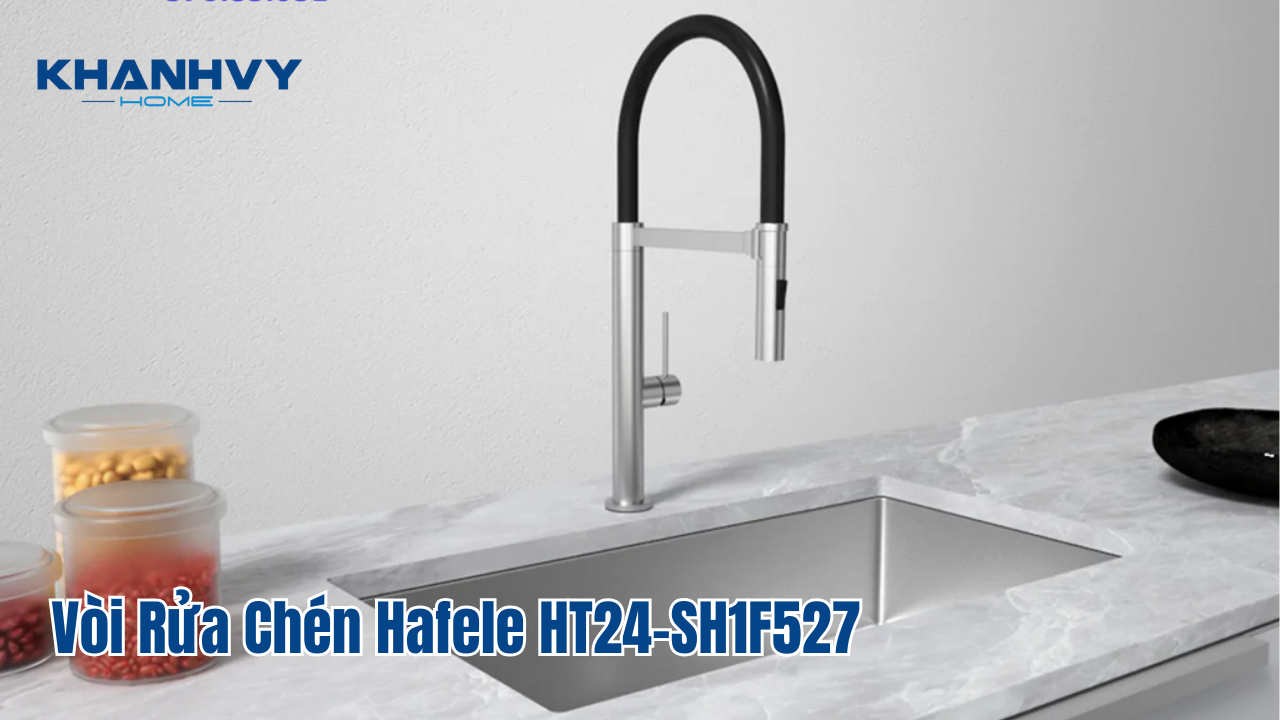 Vòi Rửa Chén Hafele HT24-SH1F527 – Giải Pháp Hoàn Hảo Cho Gian Bếp Hiện Đại