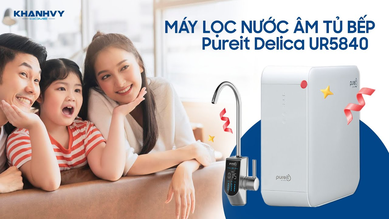 Đâu Là Cách Sử Dụng Máy Lọc Nước Unilever Pureit Delica UR5840 Hiệu Quả?