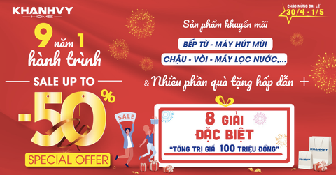 Hafele đồng hành cùng Khánh Vy Home khuyến mãi cực sốc mừng 30/4-1/5 và sinh nhật Khánh Vy Home 9 tuổi